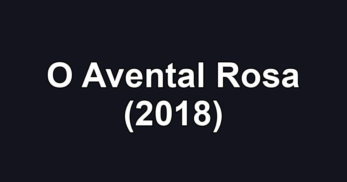 O Avental Rosa (2018)