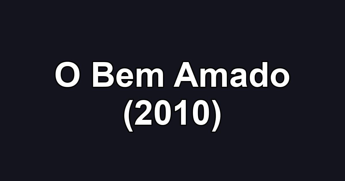 O Bem Amado (2010)