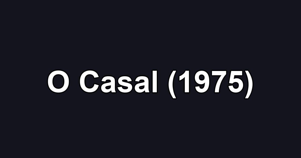 O Casal (1975)