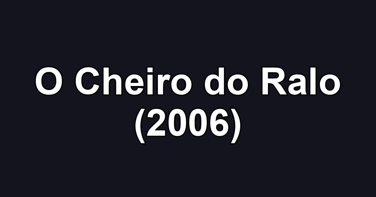 O Cheiro do Ralo (2006)