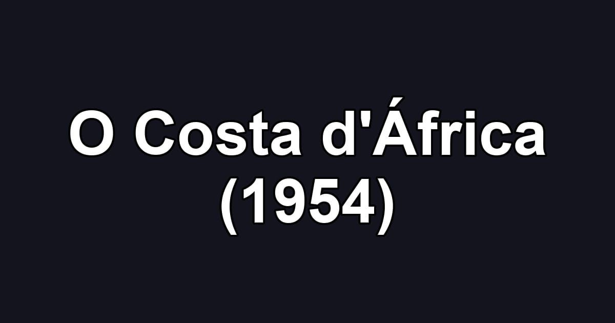 O Costa d'África (1954)