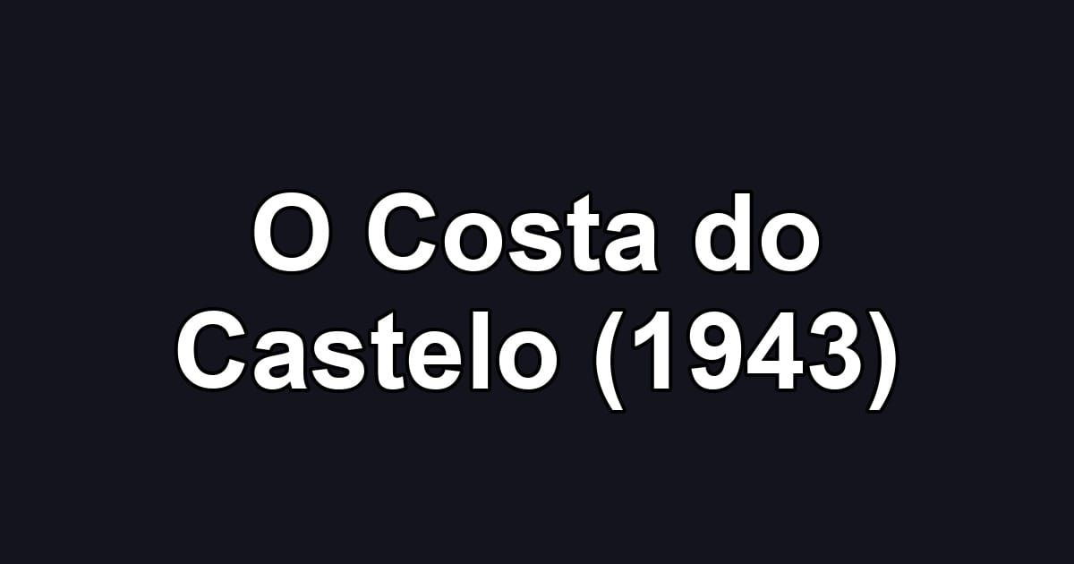 O Costa do Castelo (1943)