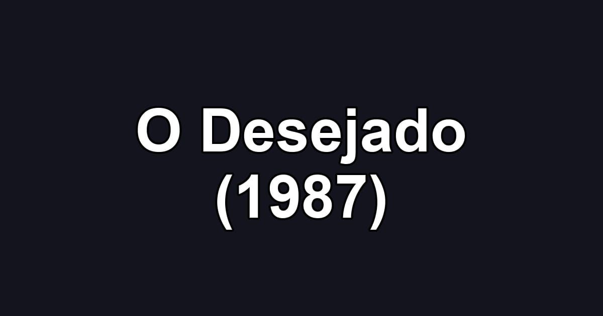 O Desejado (1987)