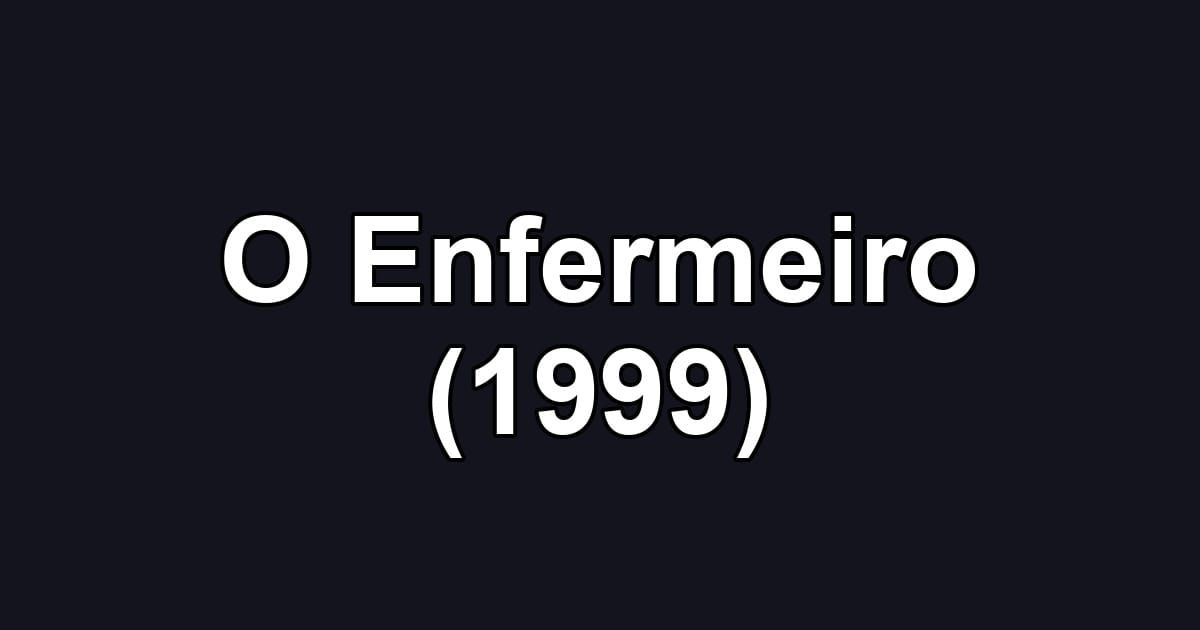 O Enfermeiro (1999)