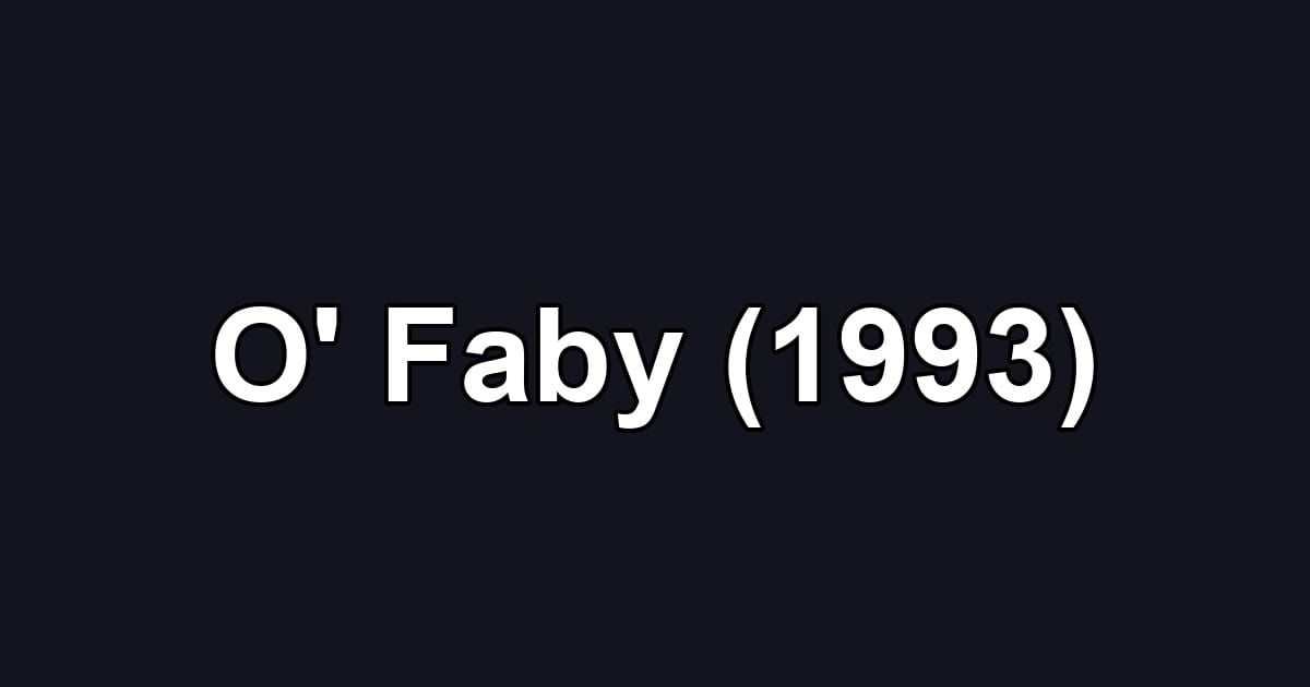 O' Faby (1993)