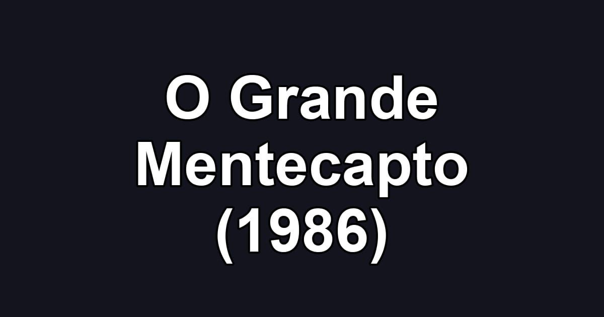 O Grande Mentecapto (1986)