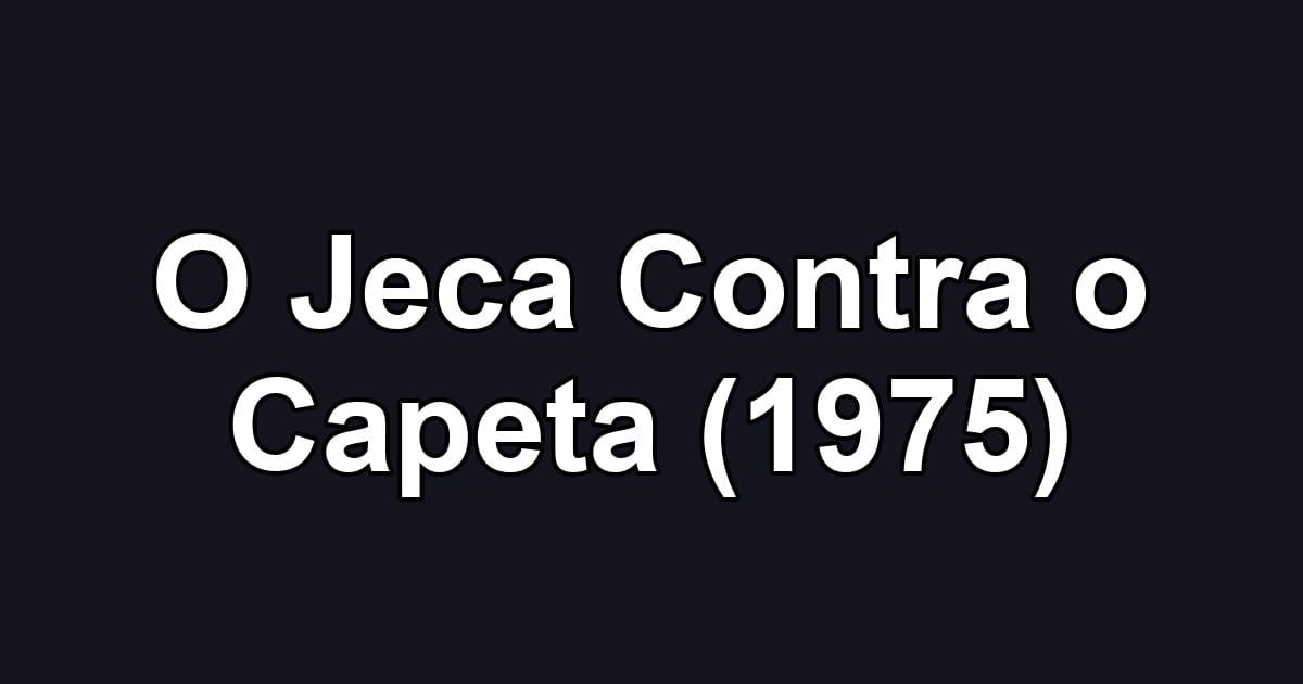 O Jeca Contra o Capeta (1975)