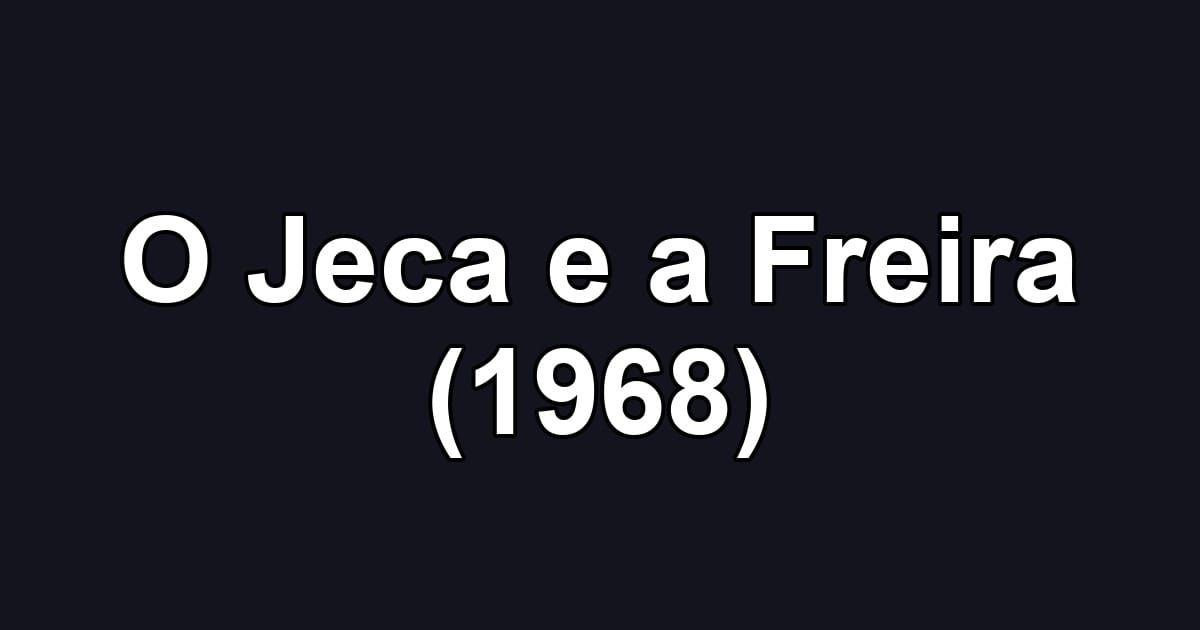 O Jeca e a Freira (1968)
