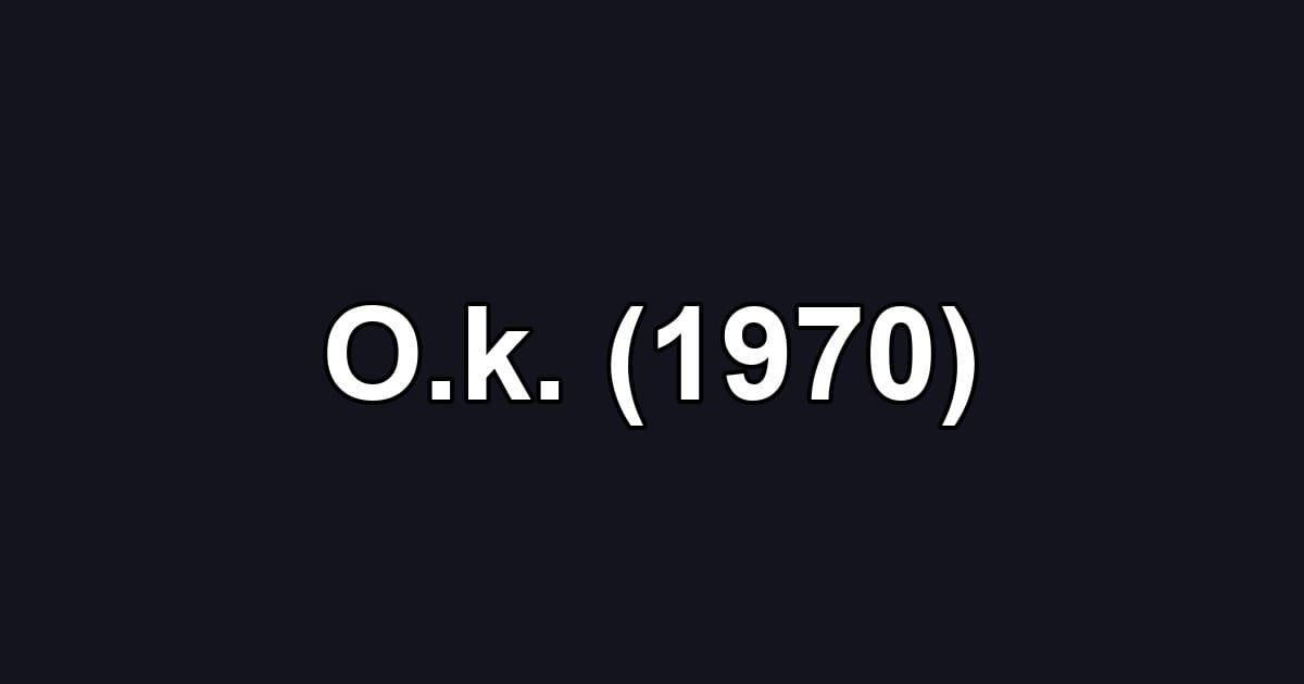O.k. (1970)