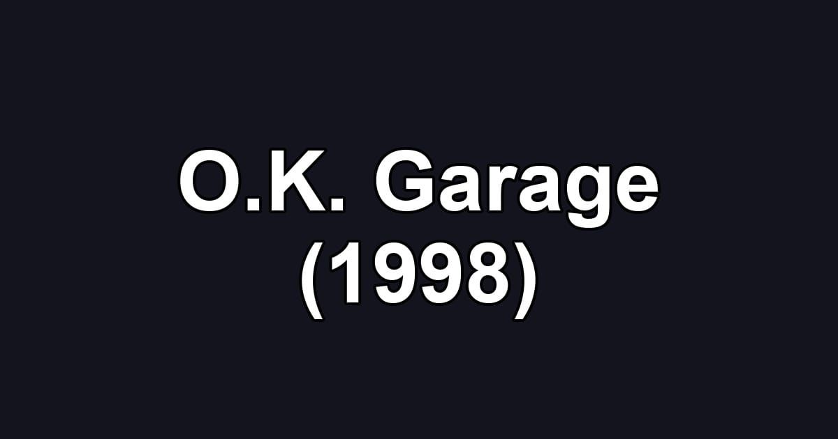 O.K. Garage (1998)