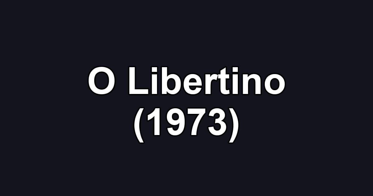O Libertino (1973)
