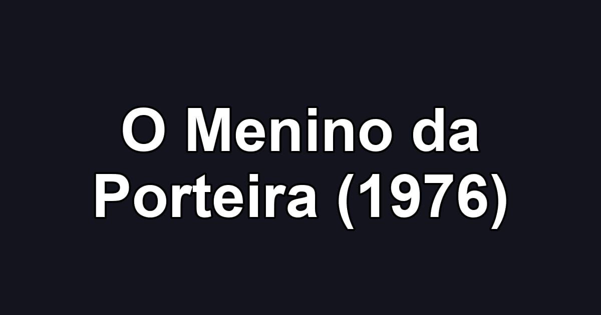 O Menino da Porteira (1976)