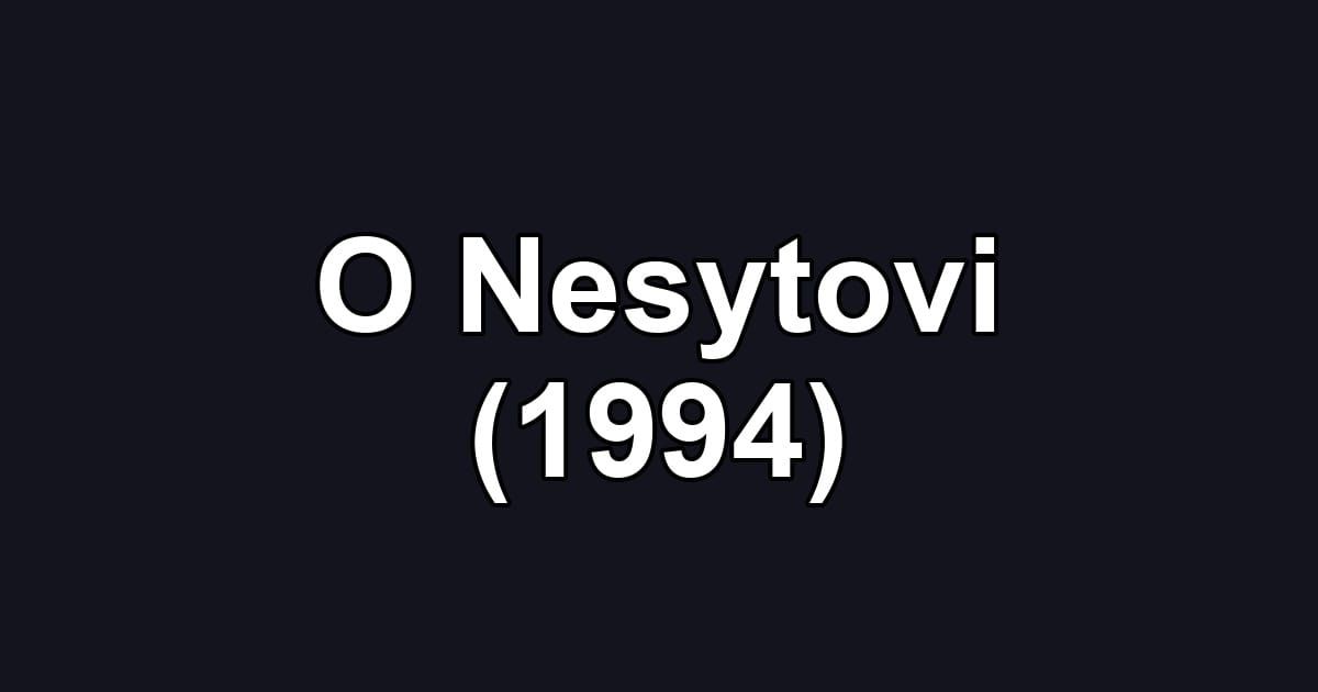 O Nesytovi (1994)