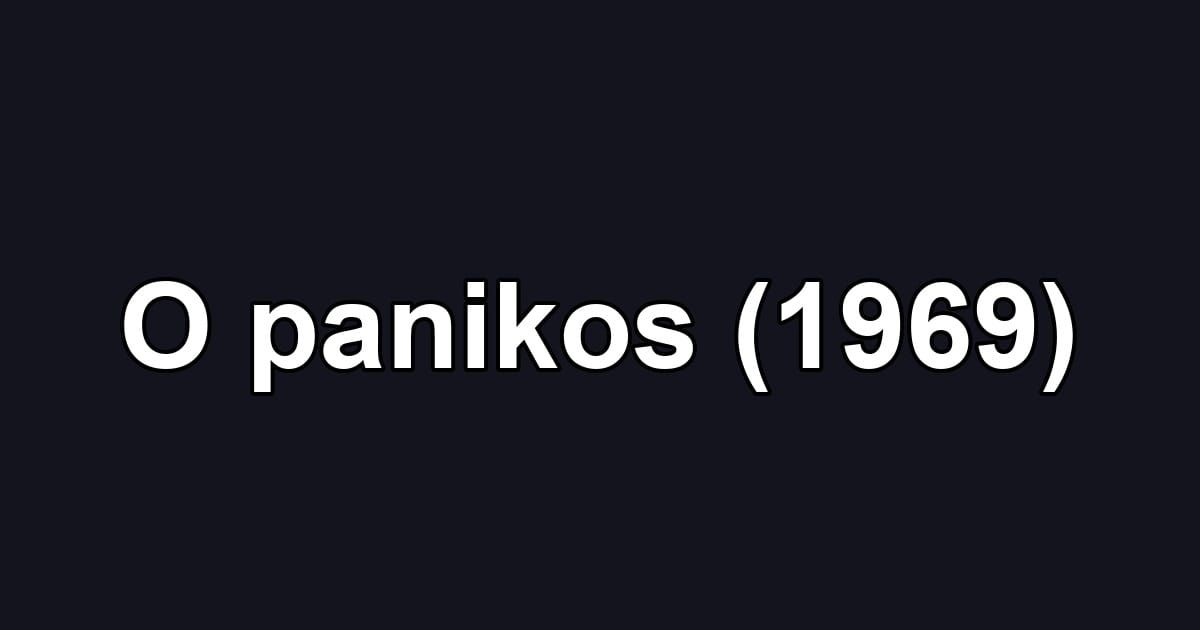 O panikos (1969)
