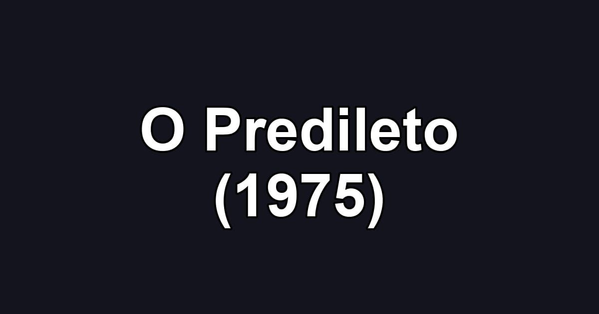 O Predileto (1975)