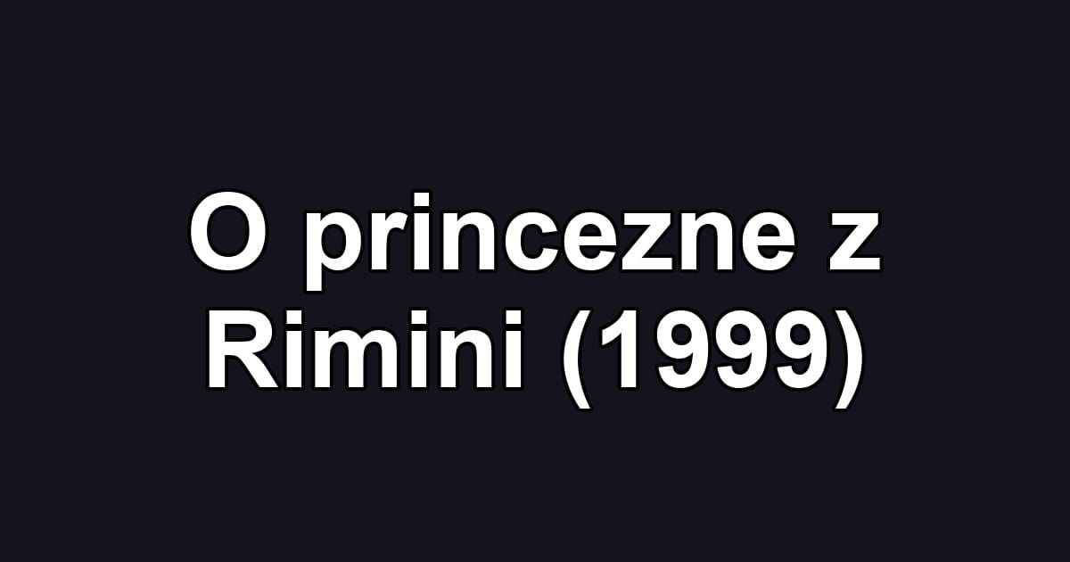 O princezne z Rimini (1999)