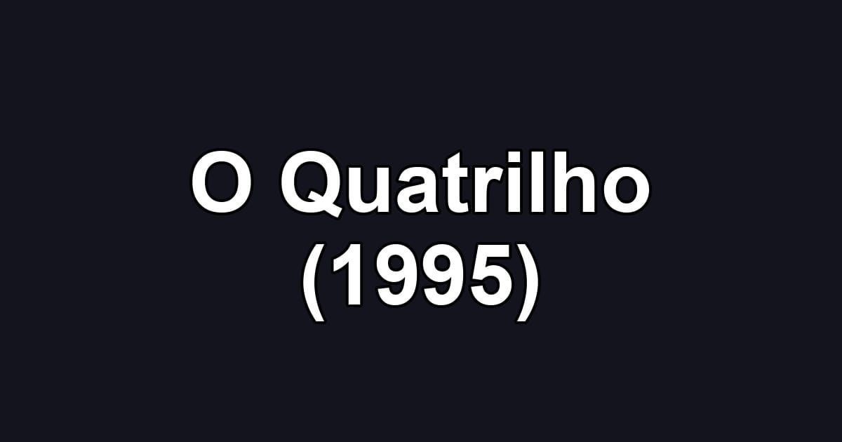 O Quatrilho (1995)