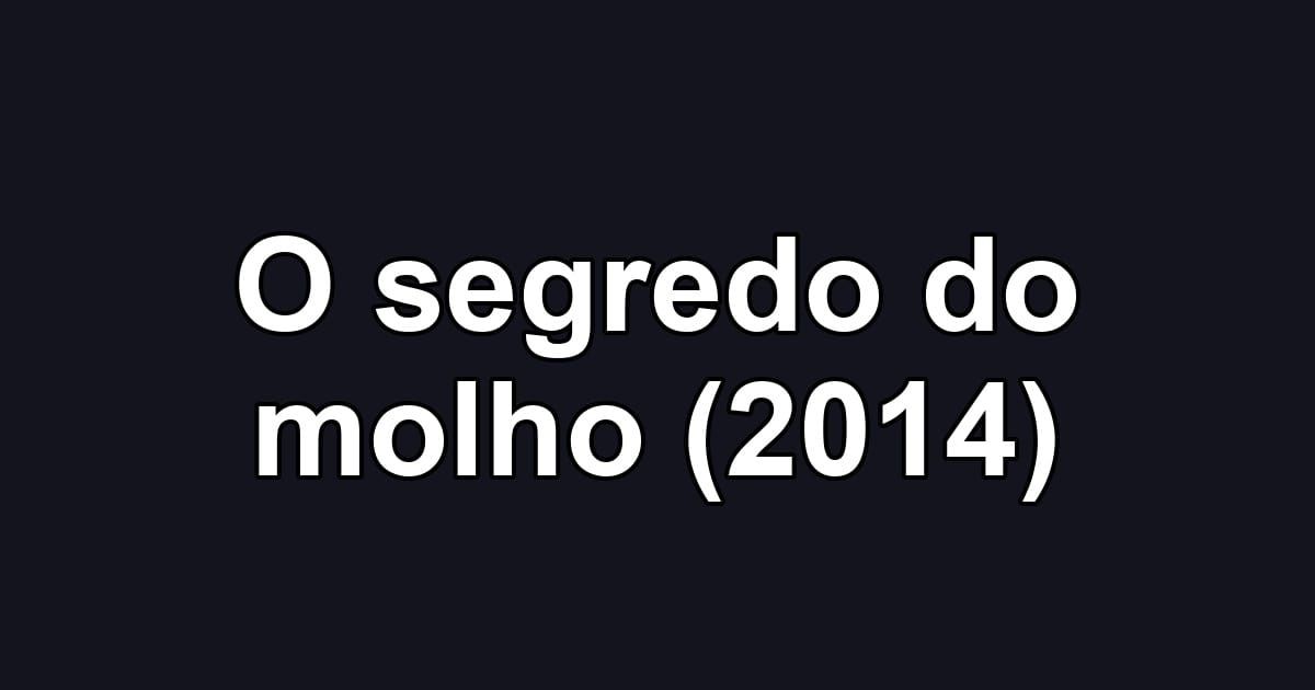 O segredo do molho (2014)
