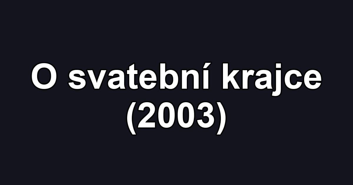 O svatební krajce (2003)