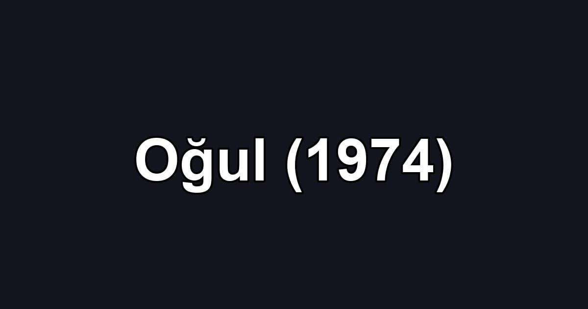Oğul (1974)