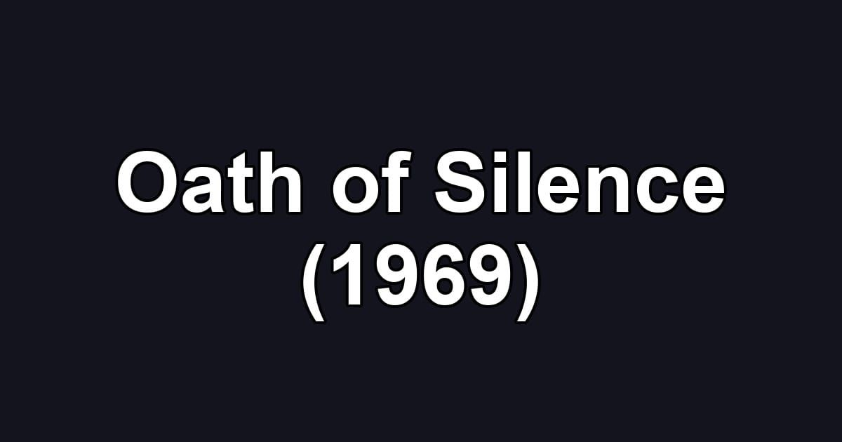 Oath of Silence (1969)