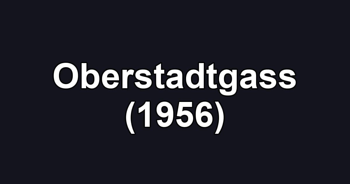Oberstadtgass (1956)