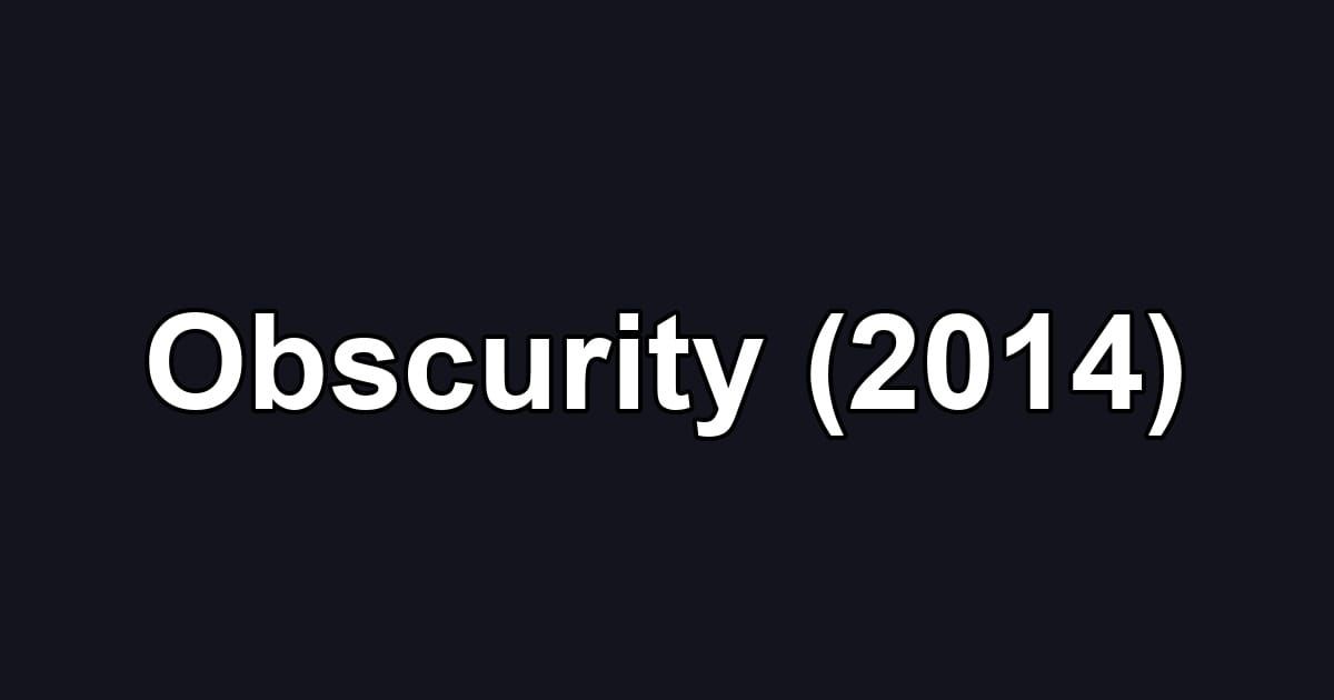 Obscurity (2014)
