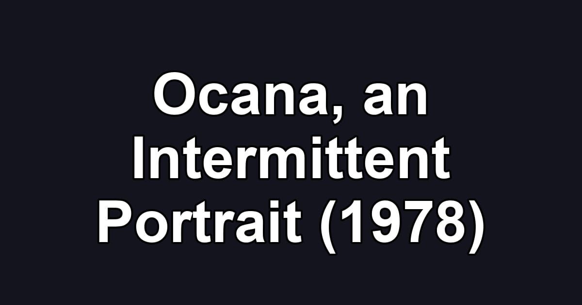Ocana, an Intermittent Portrait (1978)