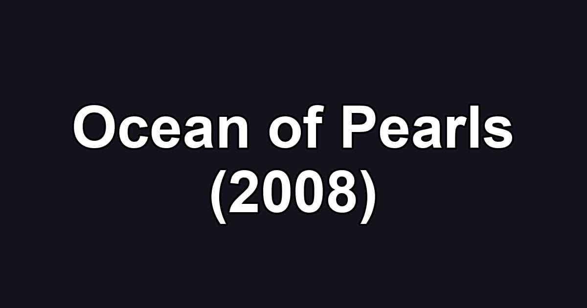 Ocean of Pearls (2008)