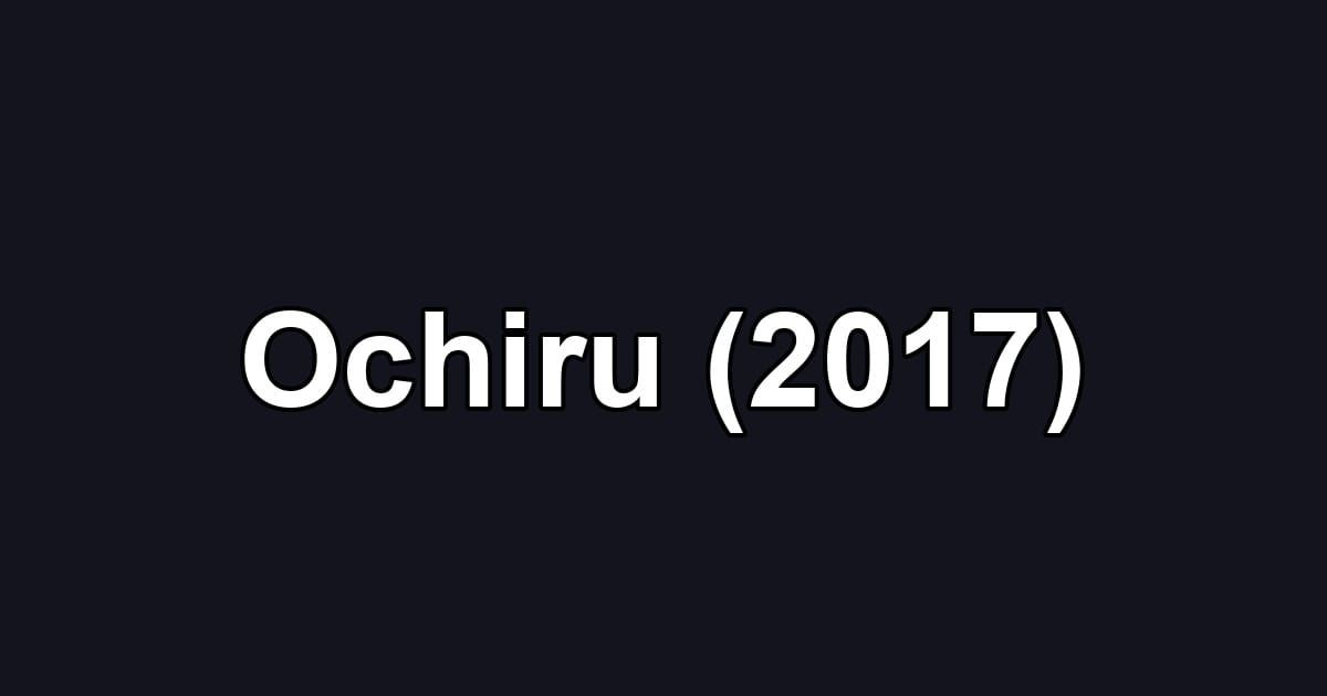 Ochiru (2017)