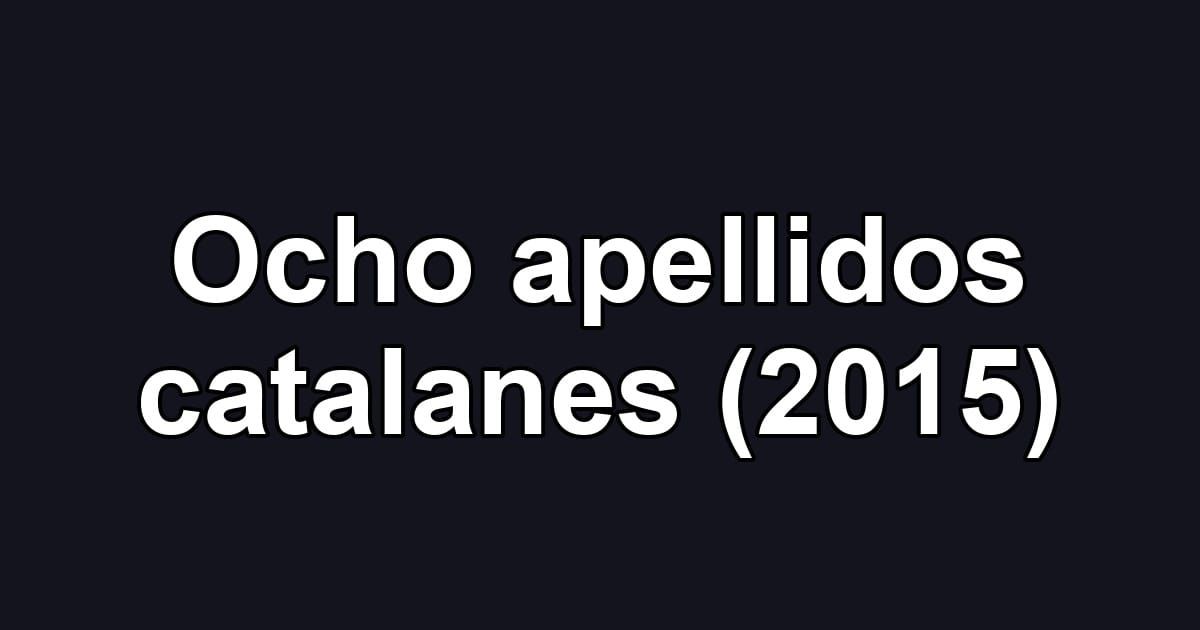 Ocho apellidos catalanes (2015)
