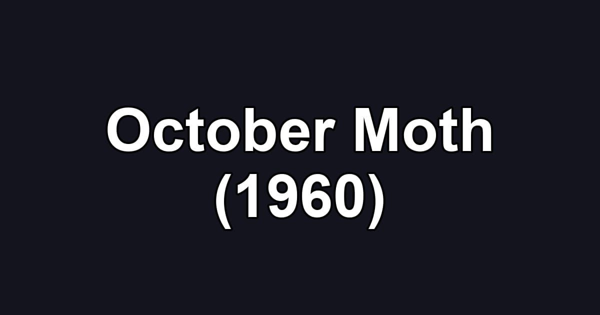 October Moth (1960)