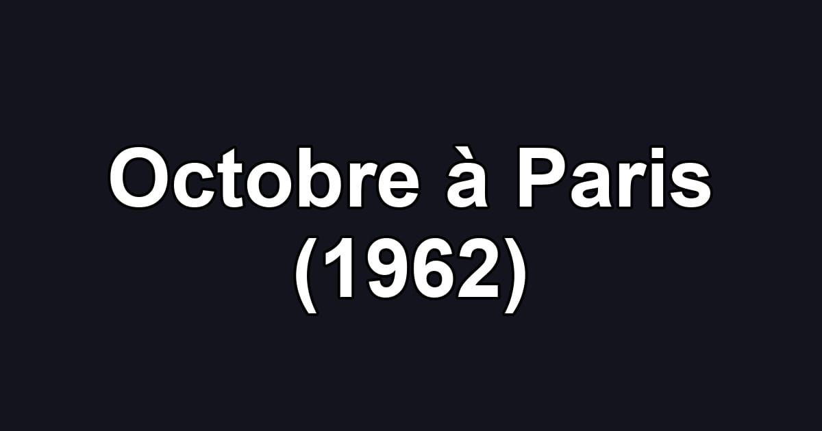 Octobre à Paris (1962)