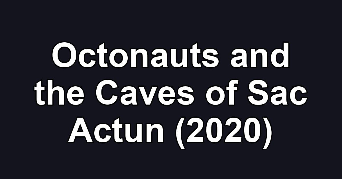 Octonauts and the Caves of Sac Actun (2020)