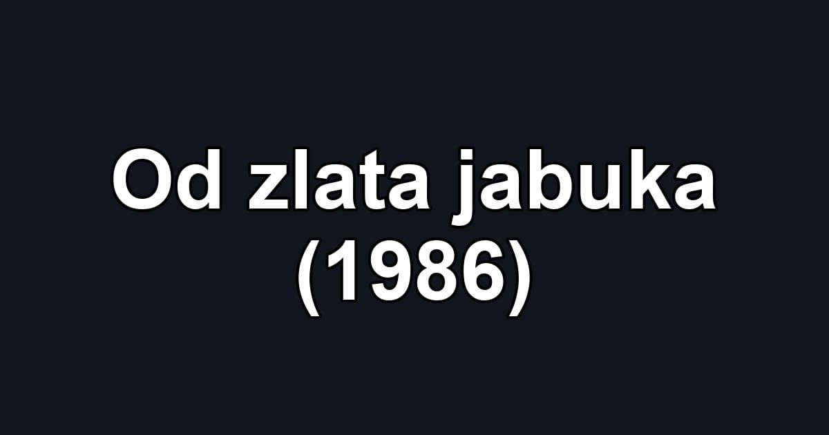 Od zlata jabuka (1986)