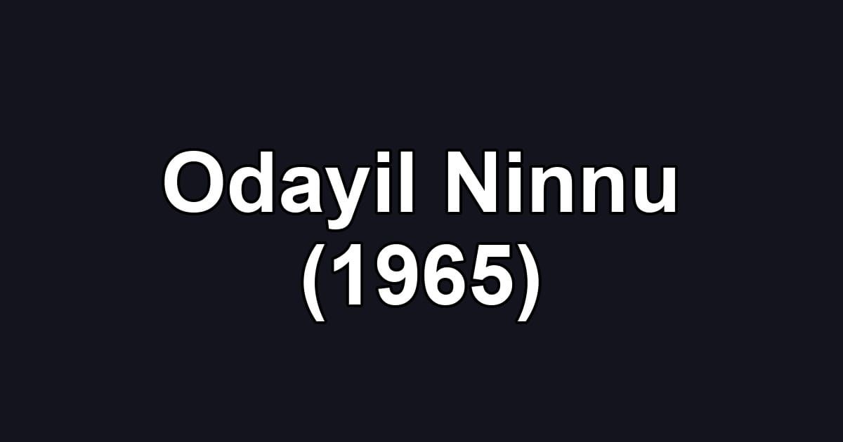 Odayil Ninnu (1965)