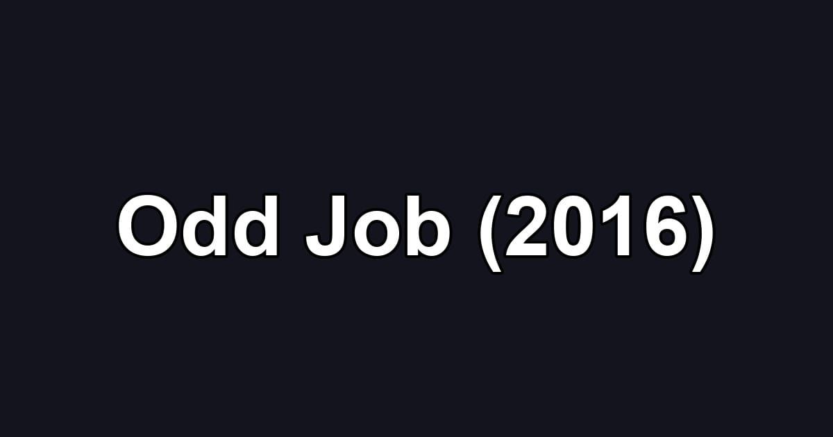 Odd Job (2016)