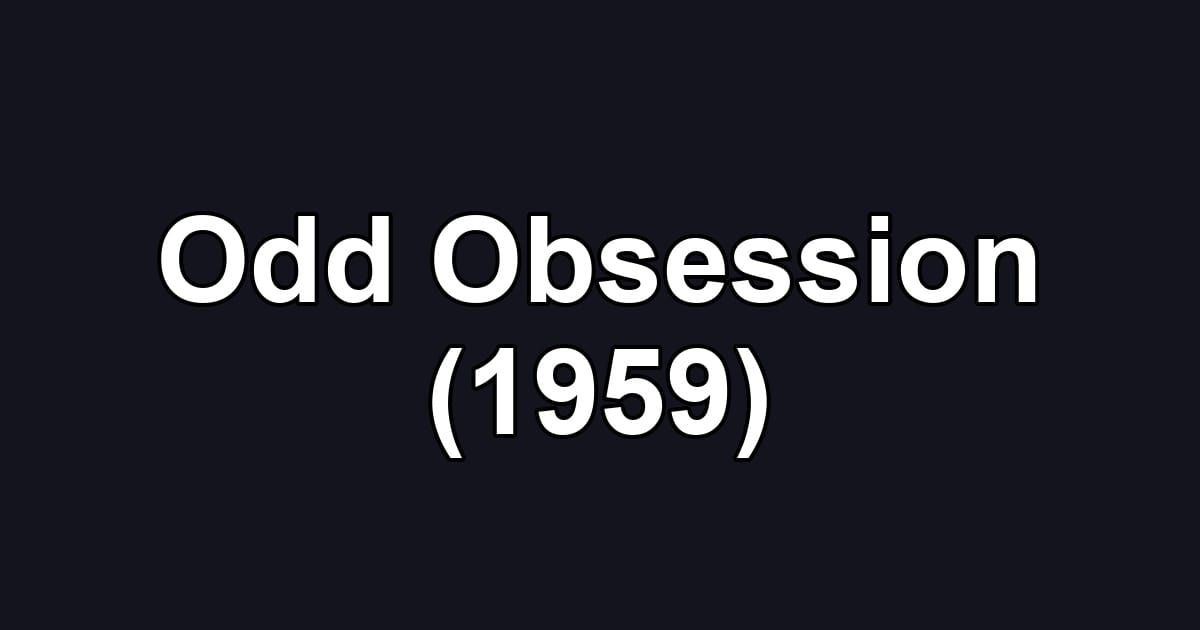 Odd Obsession (1959)