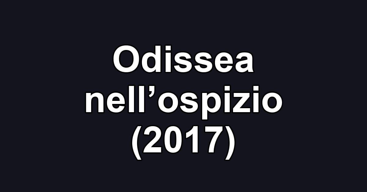 Odissea nell’ospizio (2017)