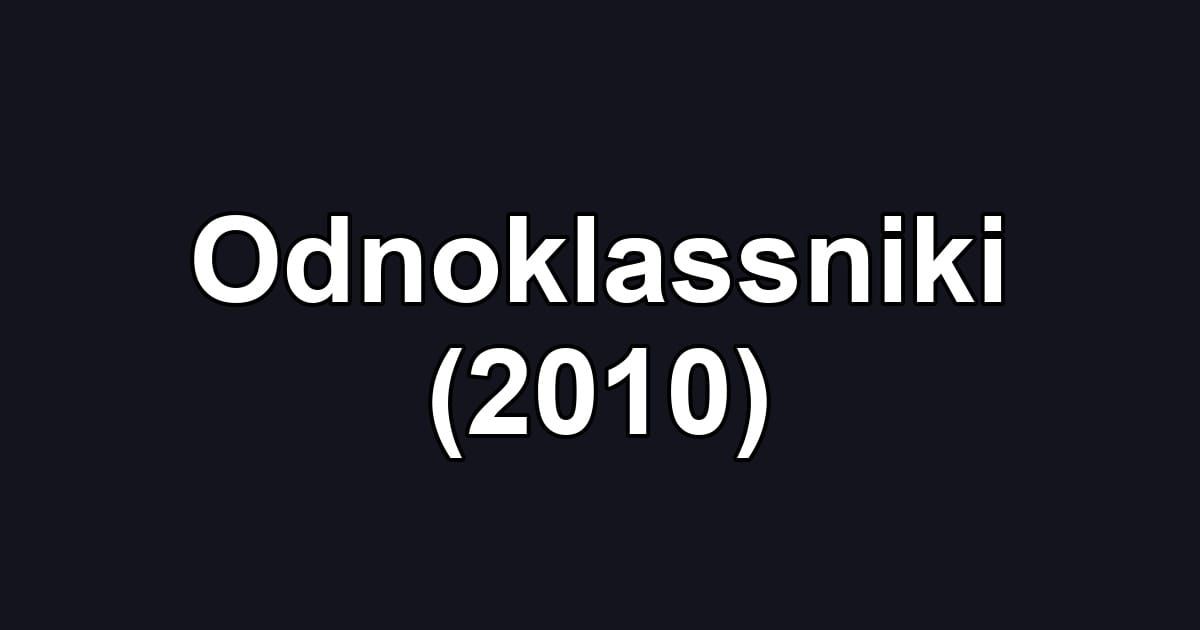 Odnoklassniki (2010)