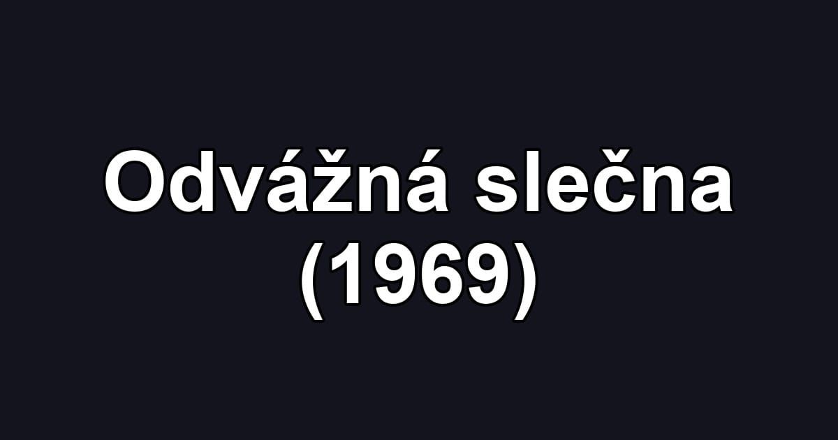 Odvážná slečna (1969)