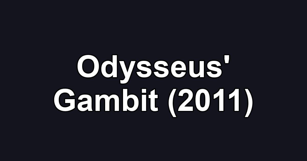 Odysseus' Gambit (2011)
