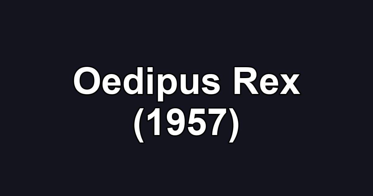Oedipus Rex (1957)