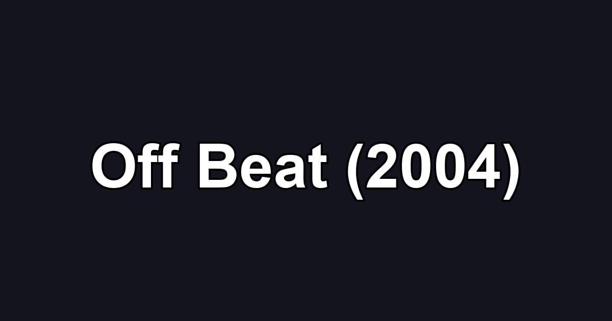 Off Beat (2004)