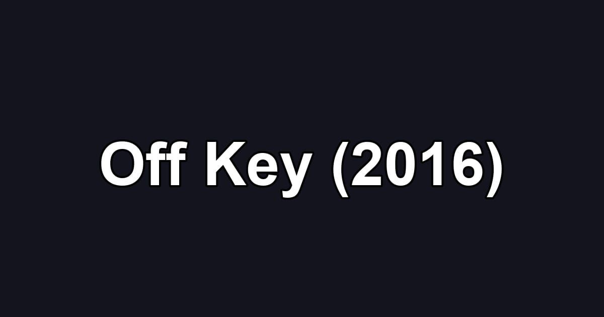 Off Key (2016)