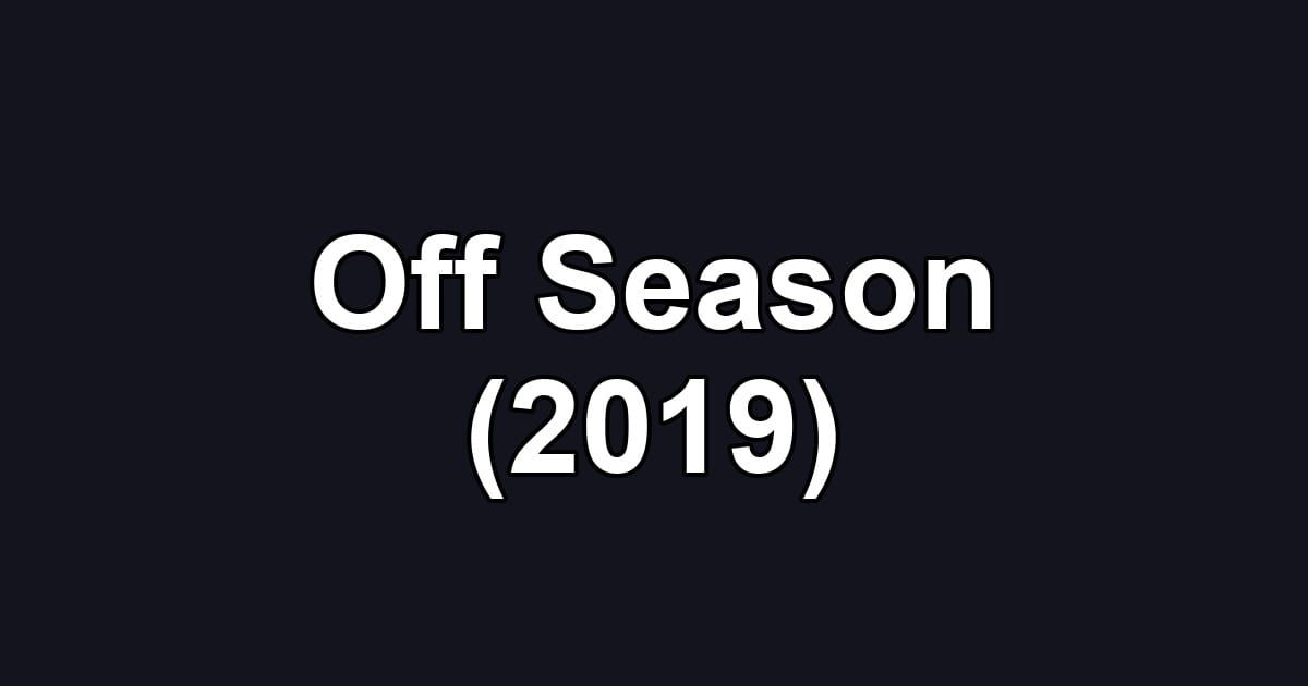 Off Season (2019)