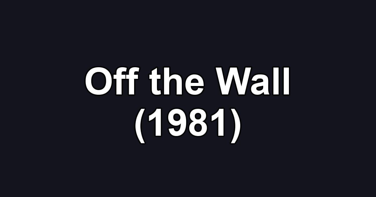 Off the Wall (1981)
