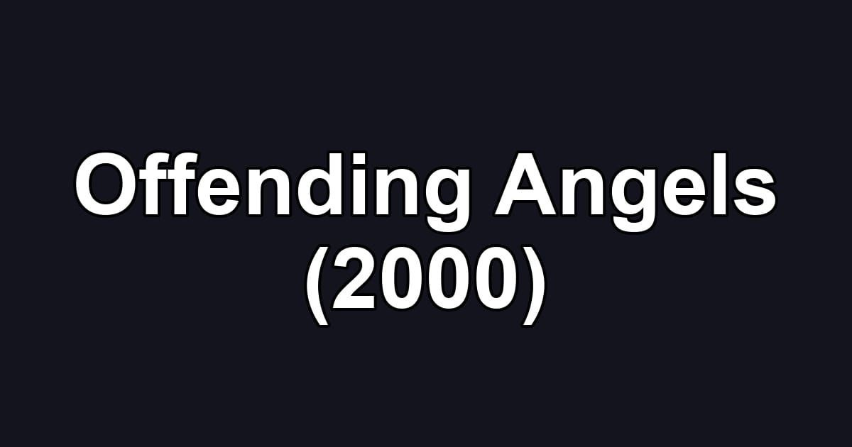 Offending Angels (2000)