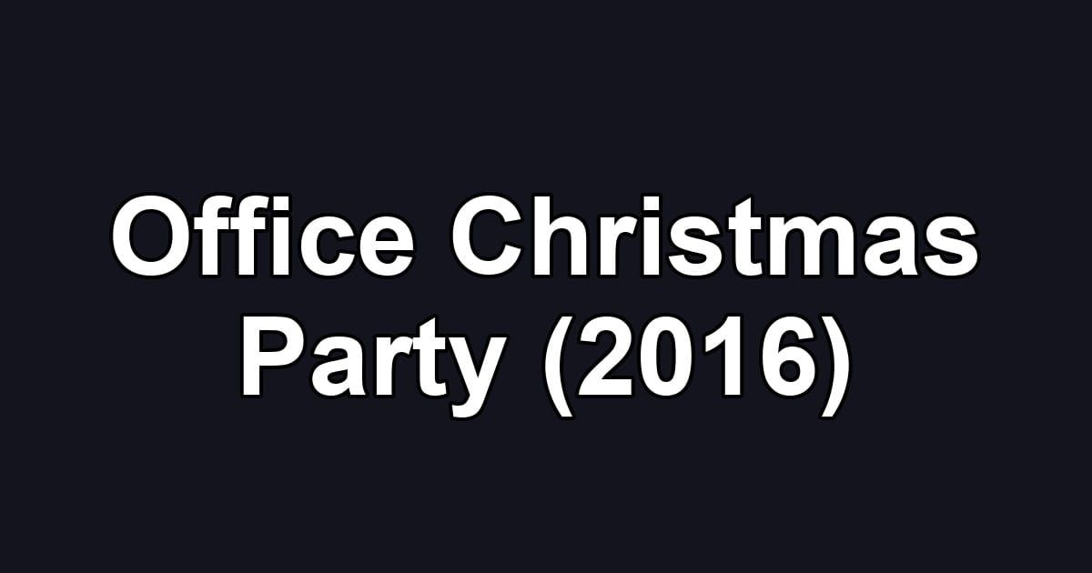 Office Christmas Party (2016)