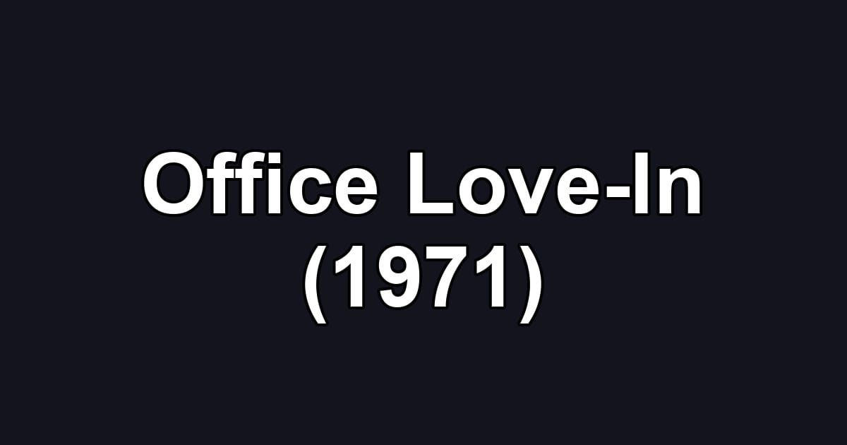 Office Love-In (1971)